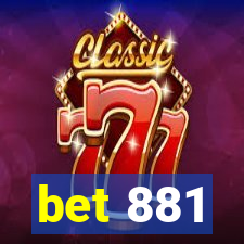 bet 881